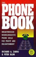 The Phonebook: Breakthrough Phone Skills for Fun, Profit, and Enlightenment 0882680951 Book Cover