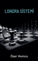 Londra Sistemi (Turkish Edition) B0FN72CG8L Book Cover