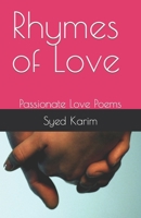 Rhymes of Love: Passionate Love Poems B0C9K6JHVX Book Cover