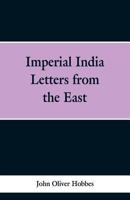 Imperial India: Letters from the East 9353298032 Book Cover
