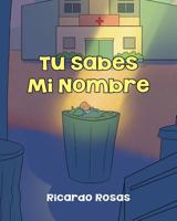 Tu Sabes Mi Nombre 1683482654 Book Cover