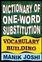 Dictionary of One-word Substitution: Vocabulary Building 1500720674 Book Cover
