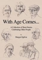 With Age Comes... 0645537918 Book Cover