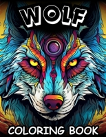 Wolf coloring book: drawings for adults, realistic drawings, for both genders B0CNPMTX2N Book Cover
