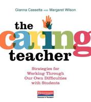 The Caring Teacher: Strategies for Working Through Our Own Difficulties with Students 0325088810 Book Cover