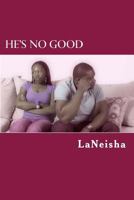 He's No Good 152338316X Book Cover