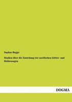 Studien Uber Die Entstehung Der Nordischen Gotter- Und Heldensagen 114325094X Book Cover