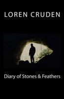 Diary of Stones & Feathers 1545347727 Book Cover