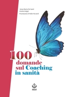 100 domande sul Coaching in sanità 8897419119 Book Cover