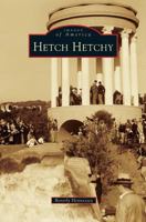 Hetch Hetchy 0738593222 Book Cover