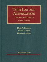 Tort Law And Alternatives: Cases And Materials (University Casebook) (University Casebook) 1587780593 Book Cover