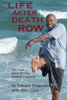 Life After Death Row: The true story of Glen Edward Chapman 1449905447 Book Cover