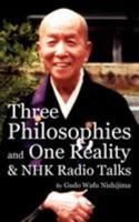 Three Philosophies and One Reality & Nhk Radio Talks 095629992X Book Cover