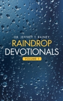 Raindrop Devotionals : Volume 1 1664208445 Book Cover