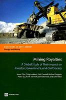 Mining Royalties: A Global Study of Impact on Investors, Government, and Civil Society (Directions in Development): A Global Study of Impact on Investors, ... Civil Society (Directions in Development)