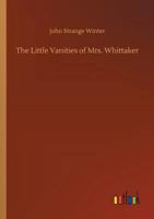 The Little Vanities of Mrs. Whittaker 1167220293 Book Cover