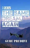 I saw The Same Dream, Again! 1655515462 Book Cover