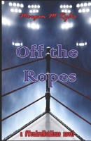 Off the Ropes: a #YouAreNotAlone novel B0BSY9JCJY Book Cover