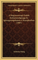 A Magyarorszagi Zsidok Kamaraszolgasaga Es Igazsagszolgaltatasa A Kozepkorban (1907) 1160278245 Book Cover