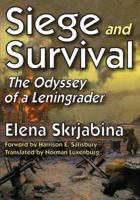 Siege and survival: The Odyssey of a Leningrader 0809305119 Book Cover