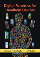 Digital Forensics for Handheld Devices 0367778947 Book Cover