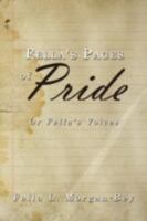 Fella's Pages of Pride: Or Fella's Voices 1434351491 Book Cover