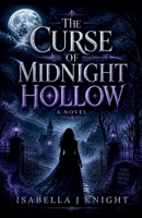 The Curse of Midnight Hollow B0H1DYRJPJ Book Cover