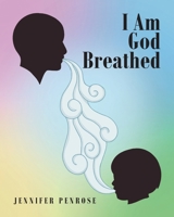 I Am God Breathed B0BHN4PYV5 Book Cover