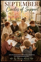 September - Circles of Support: Encouragement for the Seasons of Homeschooling B0GZ46KDDG Book Cover