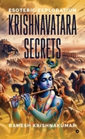 Krishnavatara Secrets: Esoteric Exploration B0DX2C5RTV Book Cover