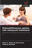 Wykwalifikowana opieka nad rodzacymi kobietami (Polish Edition) 6208405408 Book Cover