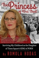 The Princess of 42nd Street: Surviving My Childhood as the Daughter of Times Square's King of Porn 162601471X Book Cover