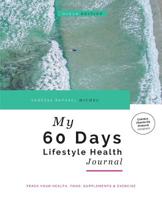 My 60 Days Lifestyle Health Journal (Ocean Edition): Track Your Health, Food, Supplements & Exercise 8293680016 Book Cover