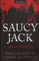Saucy Jack: The Elusive Ripper 0711034109 Book Cover