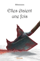 Elles étaient une fois (French Edition) 2414291028 Book Cover