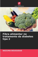 Fibra alimentar no tratamento da diabetes tipo 2 6206238318 Book Cover