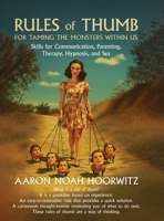 Rules of Thumb for Taming the Monsters Within Us B0GGVVWXR7 Book Cover
