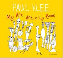 Paul Klee: My Art Activity Book 1849762333 Book Cover