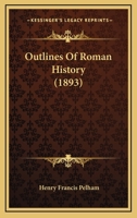 Outlines of Roman History 1287350836 Book Cover