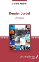 Dernier bordel: Chroniques (French Edition) 234304161X Book Cover