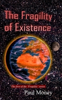 The Fragility of Existence 1794196234 Book Cover