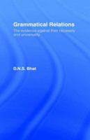 Grammatical Relations: The Evidence Against Their Necessity and Universality 113899202X Book Cover
