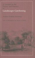 Treatise On The Theory And Practise Of Landscape Gardening Adapted To North America 1017011818 Book Cover