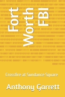 Fort Worth FBI: Crossfire at Sundance Square (Fort Worth FBI Series) B0FPGHYH8W Book Cover