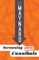 Screaming With the Cannibals 0937058815 Book Cover