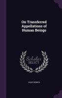 On Transferred Appellations of Human Beings 1357252897 Book Cover