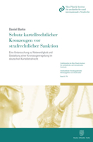 Schutz Kartellrechtlicher Kronzeugen VOR Strafrechtlicher Sanktion: Eine Untersuchung Zu Notwendigkeit Und Gestaltung Einer Kronzeugenregelung Im Deut 3428181603 Book Cover