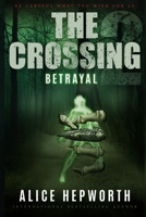 The Crossing 2 : Betrayal 1952767334 Book Cover