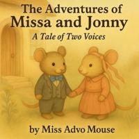 A Tale of Two Voices: The Adventures of Missa and Jonny B0FXZY7NWY Book Cover