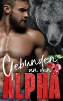 Gebunden an den Alpha: Heiße Alphas (German Edition) B0F8VVNZ21 Book Cover